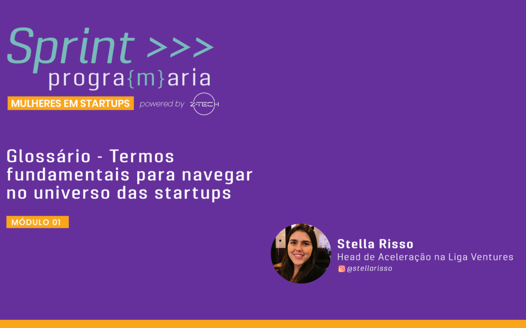 Glossário – Termos fundamentais para navegar no universo das startups