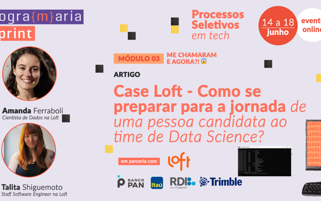 Case Loft – Como se preparar para a jornada de uma pessoa candidata ao time de Data Science?