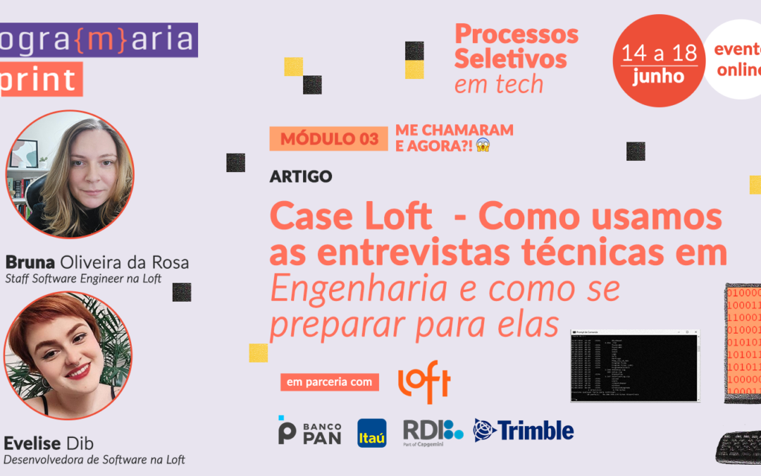 Case Loft – Como usamos as entrevistas técnicas em Engenharia e como se preparar para elas