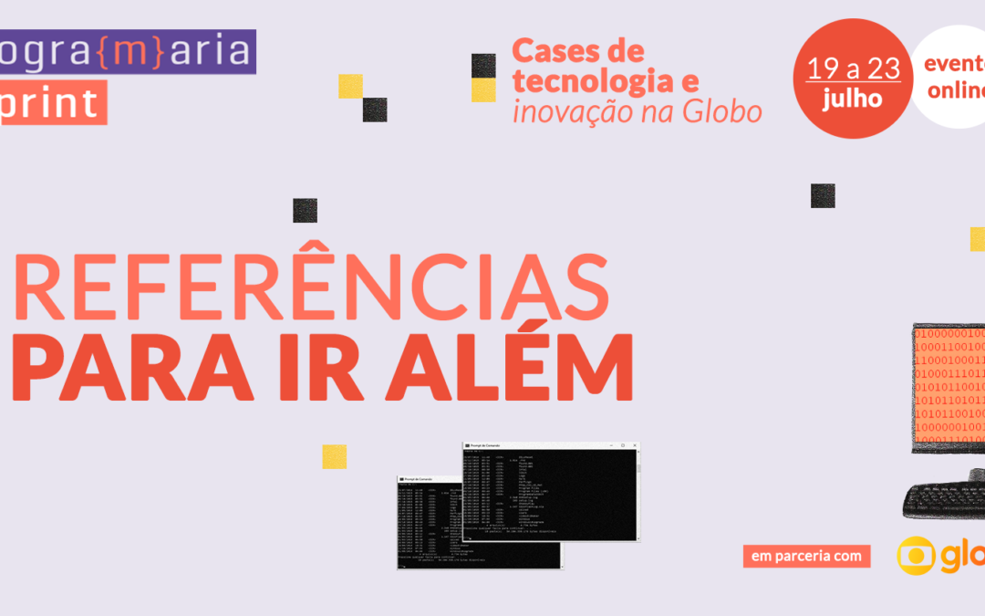 Cases de Inovação e Tecnologia na Globo: leituras, páginas, vídeos e outras referências para ir além