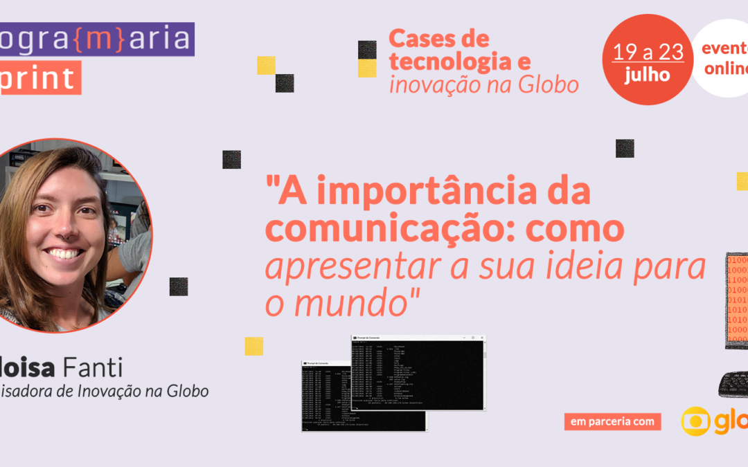 A importância da comunicação: como apresentar a sua ideia para o mundo