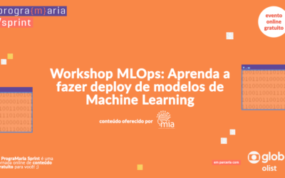 Workshop MLOps: Aprenda a fazer deploy de modelos de Machine Learning – Parte 2