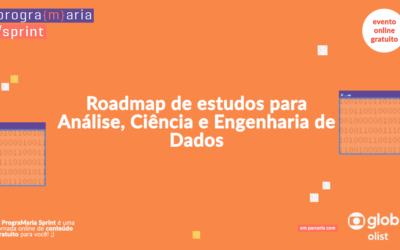 Roadmap de estudos para Análise, Ciência e Engenharia de Dados