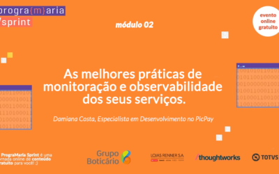 As melhores práticas de monitoração e observabilidade dos seus serviços