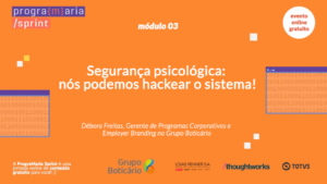 Segurança psicológica: nós podemos hackear o sistema!