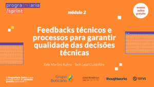 Qualidade das decisões técnicas: feedbacks e processos