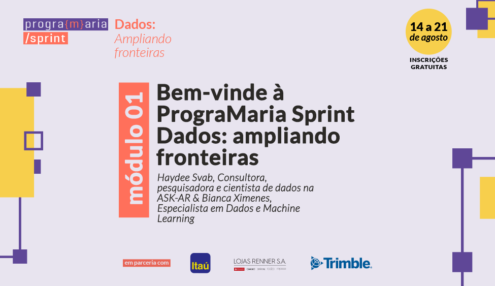 Bem-vinde à PrograMaria Sprint Dados: ampliando fronteiras