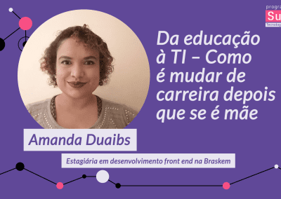 Da educação à TI – Como é mudar de carreira depois que se é mãe