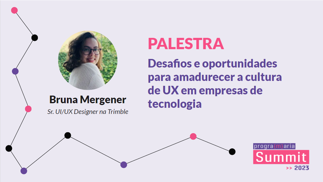 Desafios e oportunidades para amadurecer a cultura de UX em empresas de tecnologia