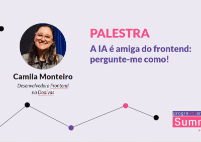 A IA é amiga do frontend: pergunte-me como!