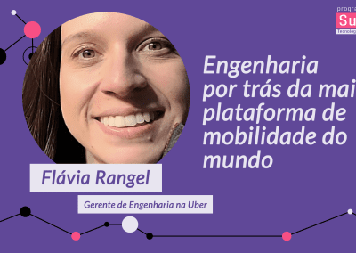 Engenharia por trás da maior plataforma de mobilidade do mundo