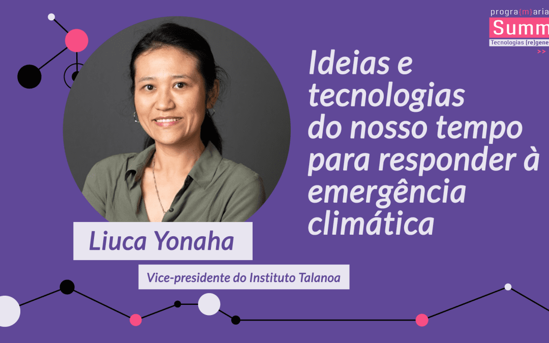 Ideias e tecnologias do nosso tempo para responder à emergência climática
