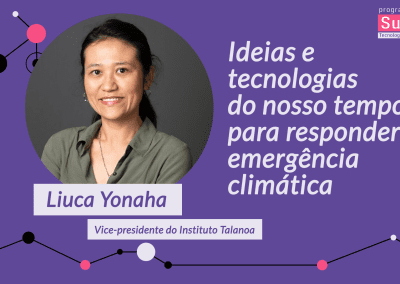 Ideias e tecnologias do nosso tempo para responder à emergência climática