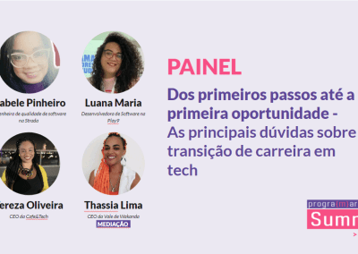 Dos primeiros passos até a primeira oportunidade – As principais duvidas sobre transição de carreira em tech