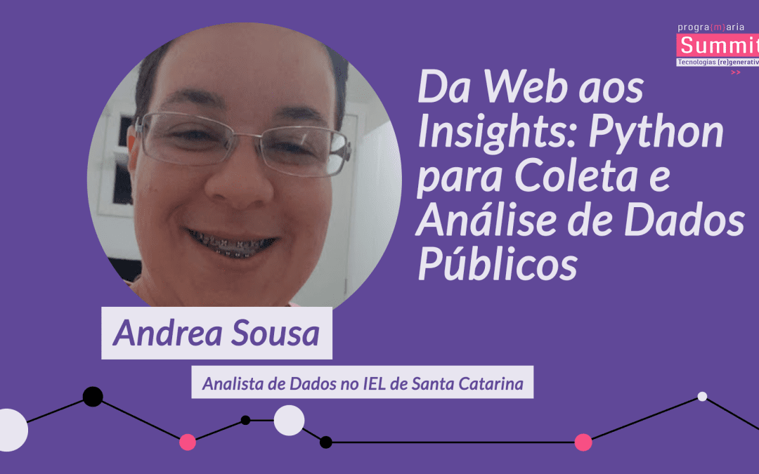 Workshop | Da Web aos Insights Python para Coleta e Análise de Dados Públicos
