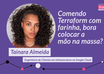 Workshop | Comendo Terraform com farinha, bora colocar a mão na massa?