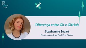diferença-entre-git-e-hithub-PrograMaria