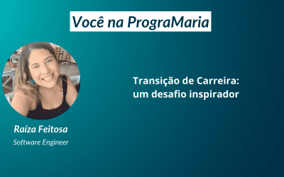 Transição de carreira: um desafio inspirador