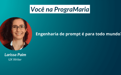 Engenharia de prompt é para todo mundo?