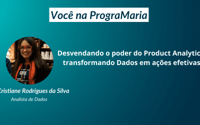 Desvendando o poder do Product Analytics: transformando Dados em ações efetivas