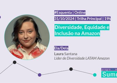 Diversidade, Equidade e Inclusão na Amazon | Pitch #Esquenta