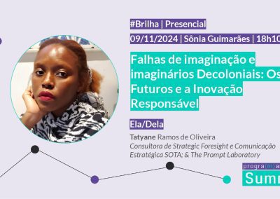 Falhas de imaginação e imaginários Decoloniais: Os Futuros e a Inovação Responsável | #Brilha