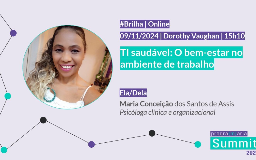 TI saudável: O bem-estar no ambiente de trabalho | #DorothyVaughan