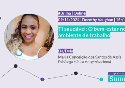 TI saudável: O bem-estar no ambiente de trabalho | #DorothyVaughan
