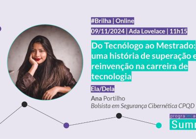 Do Tecnólogo ao Mestrado: uma história de superação e reinvenção na carreira de tecnologia | #AdaLovelace