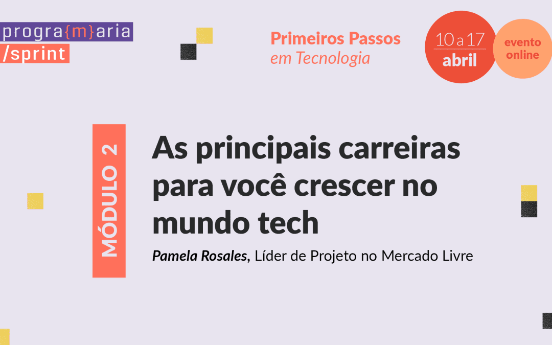 As principais carreiras para você crescer no mundo tech