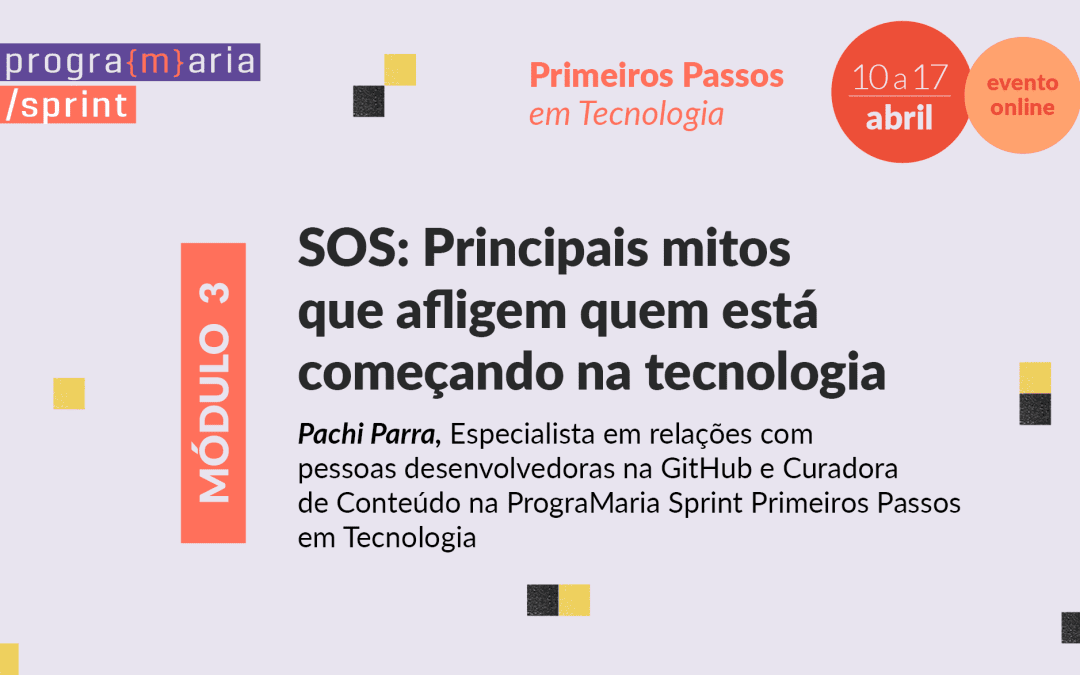 SOS: Principais mitos que afligem quem está começando na tecnologia