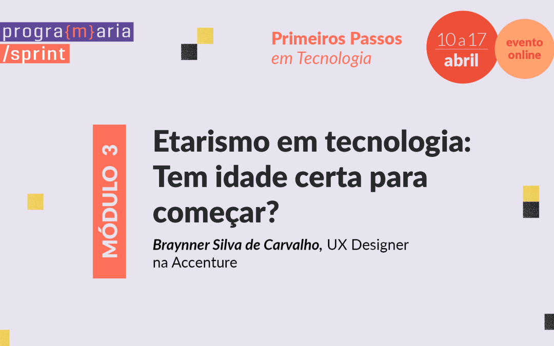Etarismo em tecnologia – Tem idade para começar?