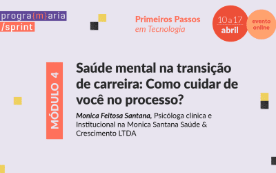 Saúde mental na transição de carreira: como cuidar de você no processo