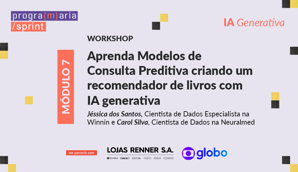 Workshop: Aprenda Modelos de Consulta Preditiva criando um recomendador de livros com IA generativa